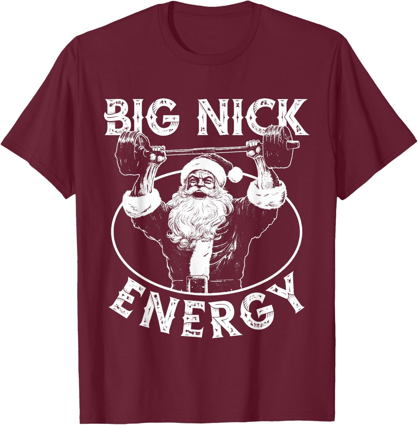 Big Nick Energy Funny Santa Christmas Santa Christmas T-Shirt - T-Shirt | Maroon