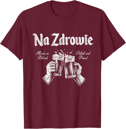 Na Zdrowie Polish American Christmas Dyngus Day Poland Beer T-Shirt - T-Shirt | Maroon
