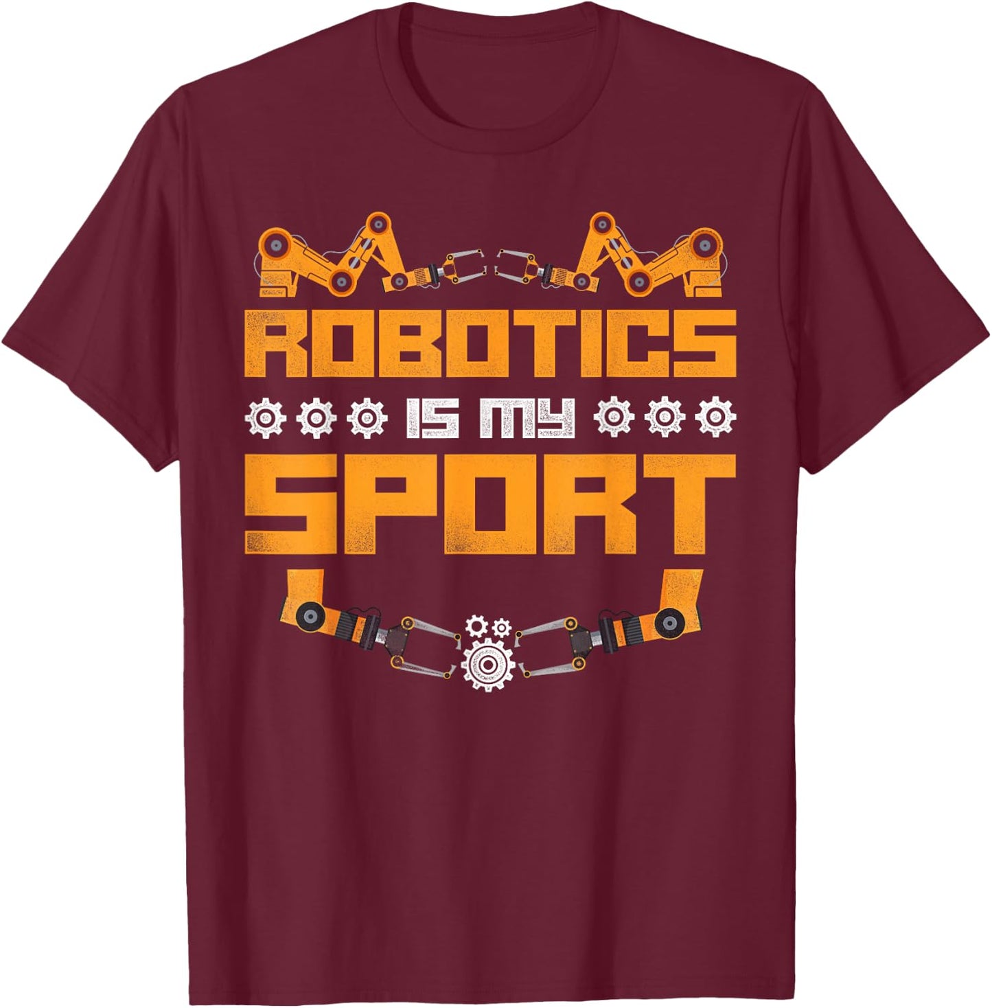 Robot Robotics Engineer Vintage Robotics Is My Sport T-Shirt - T-Shirt | Maroon