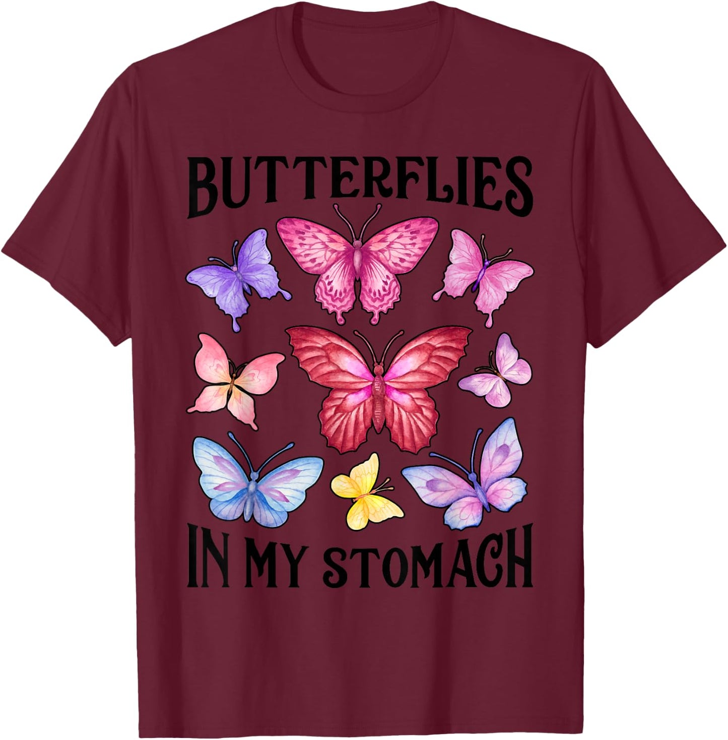 Butterflies In My Stomach Funny Butterfly Lovers Cute Insect T-Shirt - T-Shirt | Maroon