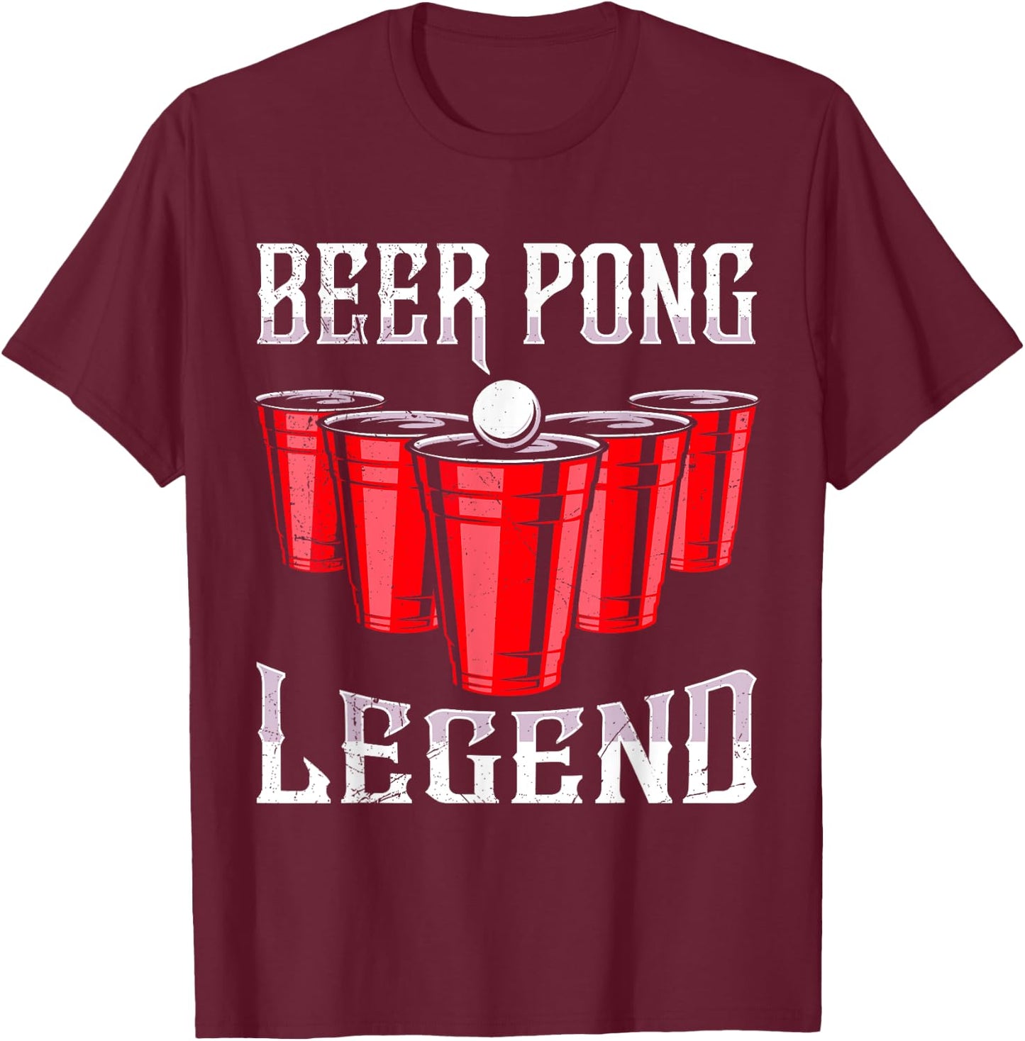 Beer Pong Legend Beer Pong Party Beer Pong T-Shirt - T-Shirt | Maroon