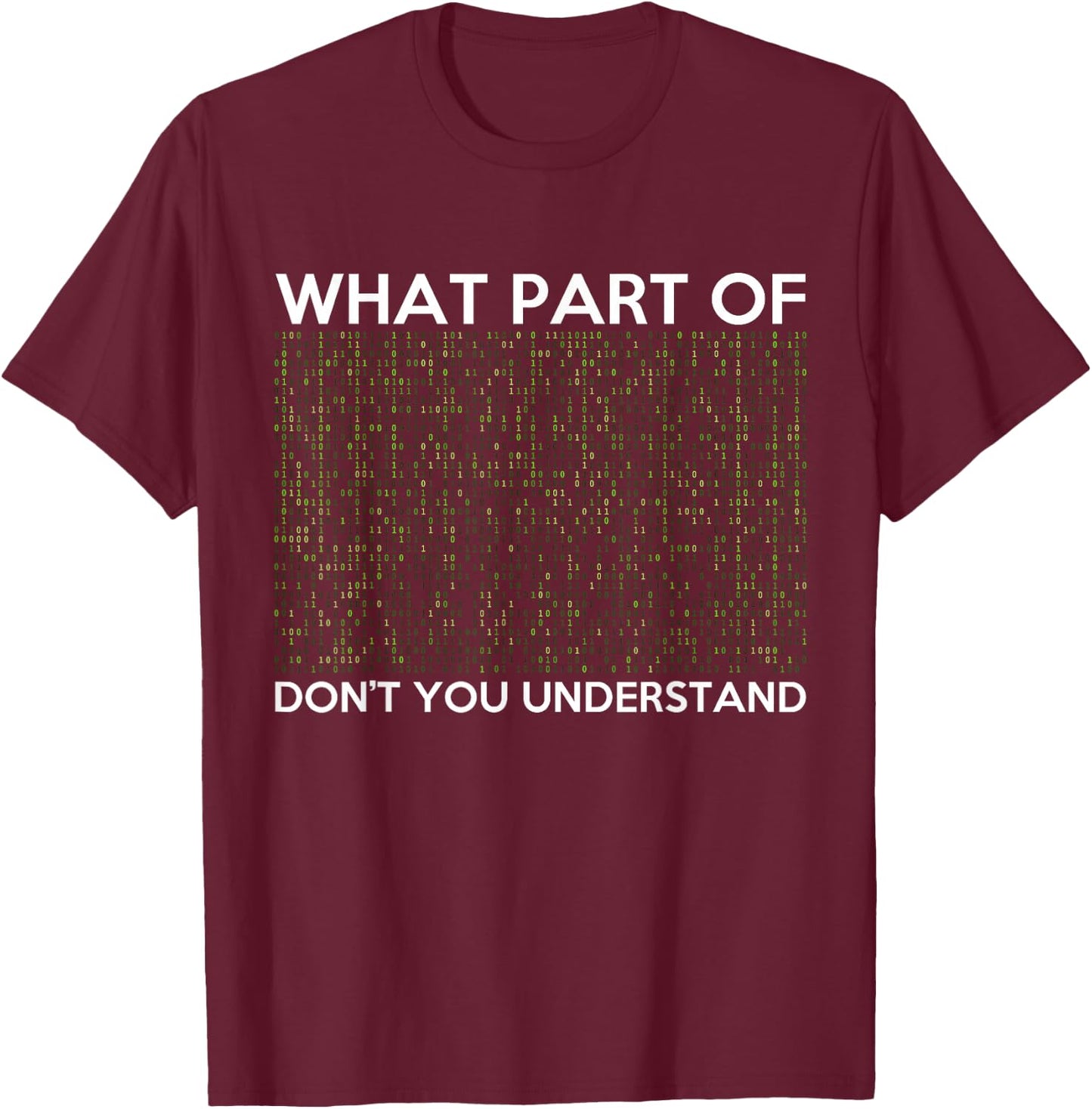 What Part of Don't You Understand for AI & ML Lovers T-Shirt - T-Shirt | Maroon
