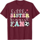 Little Sister Soccer Sister Soccer Player's Sister T-Shirt - T-Shirt | Maroon