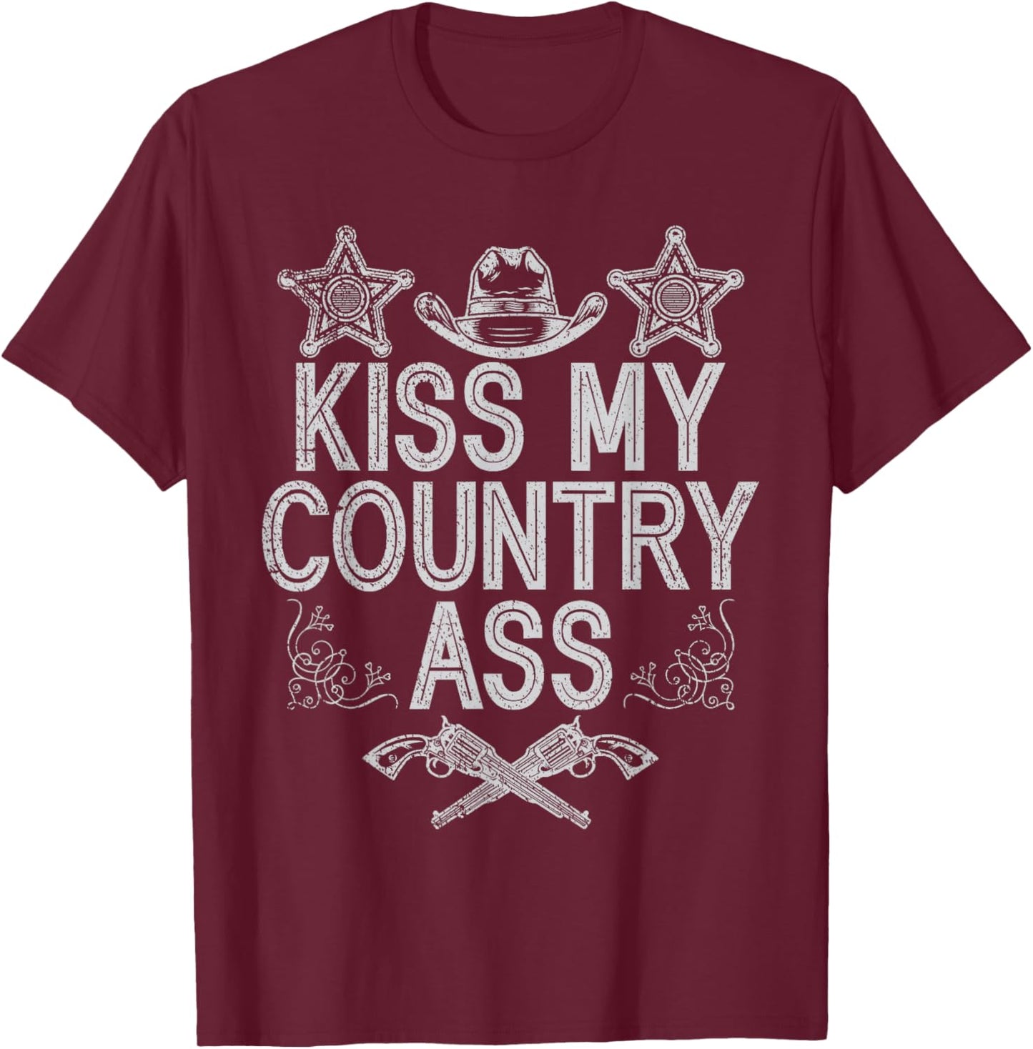 Kiss My Country Ass Western Gal Gunfighter Horse Lover Rider T-Shirt - T-Shirt | Maroon