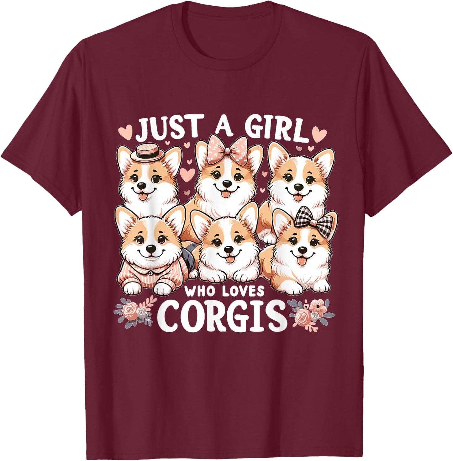 Just a Girl who Loves Corgis T-Shirt - T-Shirt | Maroon
