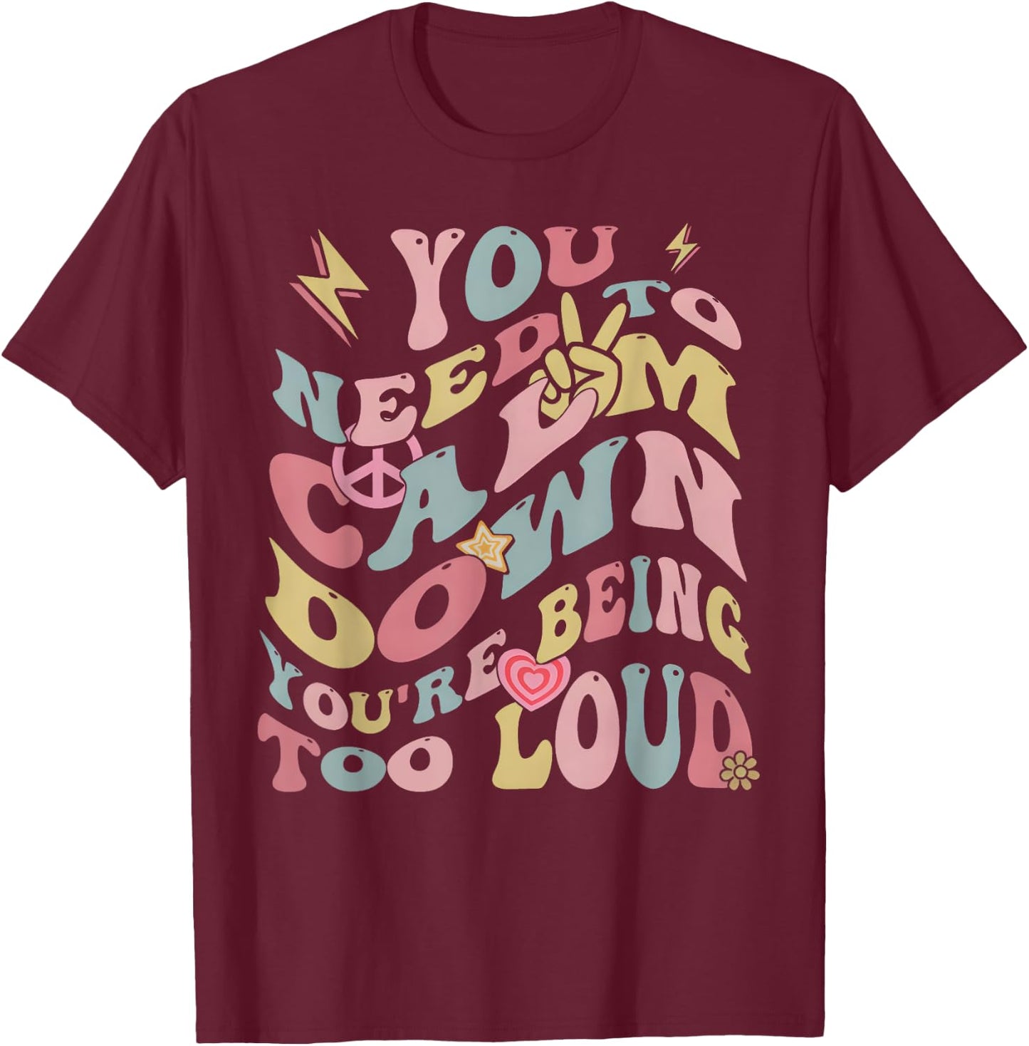 You Need To Calm Down Groovy Women T-Shirt - T-Shirt | Maroon