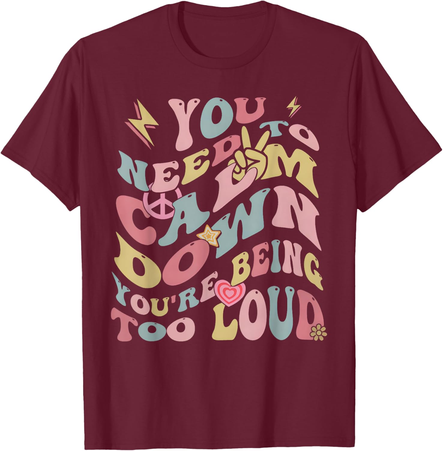 You Need To Calm Down Groovy Women T-Shirt - T-Shirt | Maroon