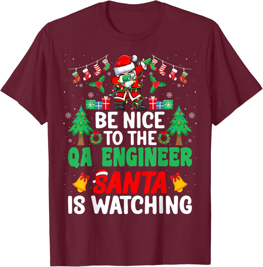 Be Nice to the QA Engineer Santa - Christmas T-Shirt - T-Shirt | Maroon