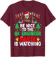 Be Nice to the QA Engineer Santa - Christmas T-Shirt - T-Shirt | Maroon