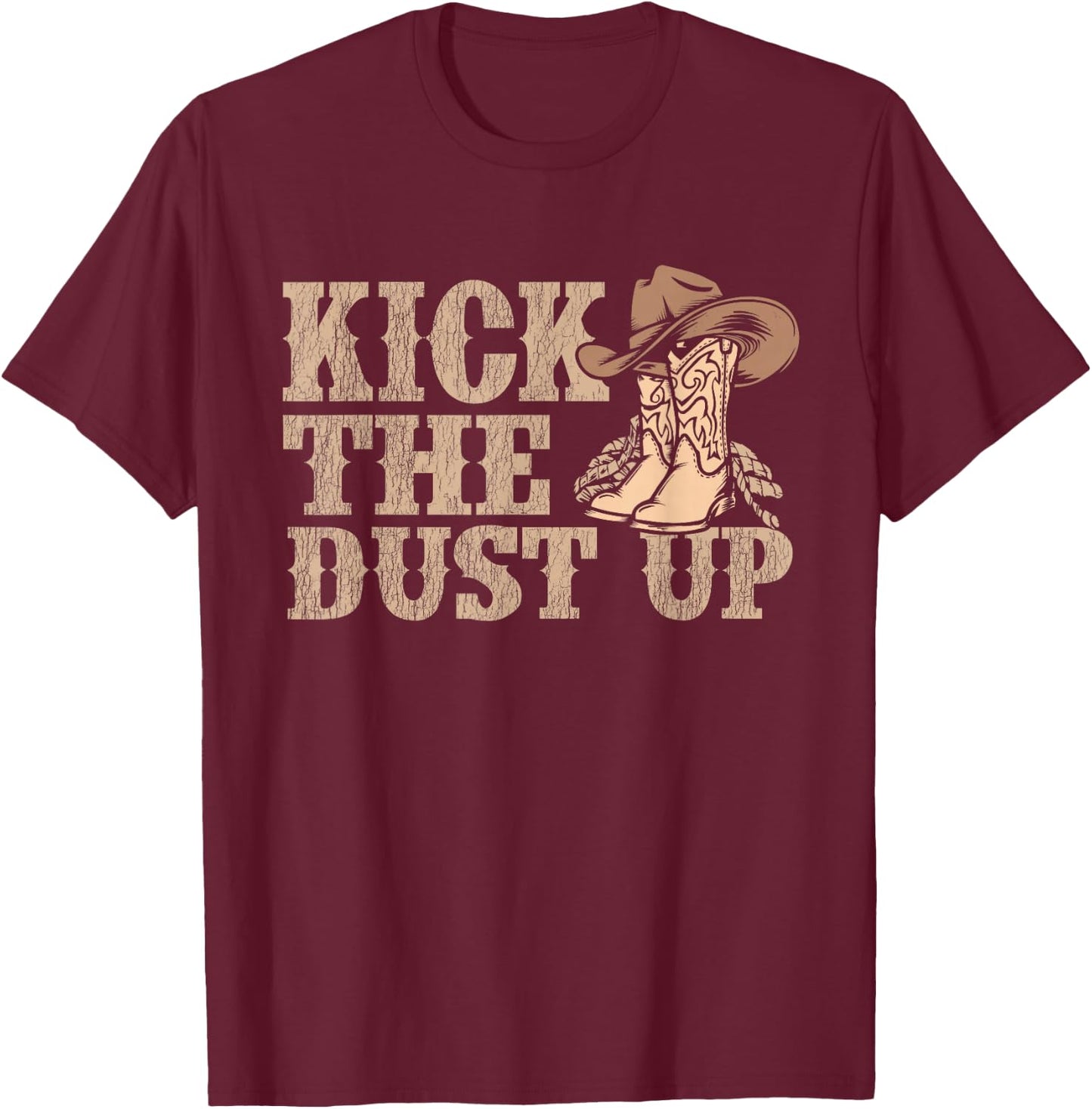 Kick The Dust Up - Country Music Western Dancer Cowgirl T-Shirt - T-Shirt | Maroon