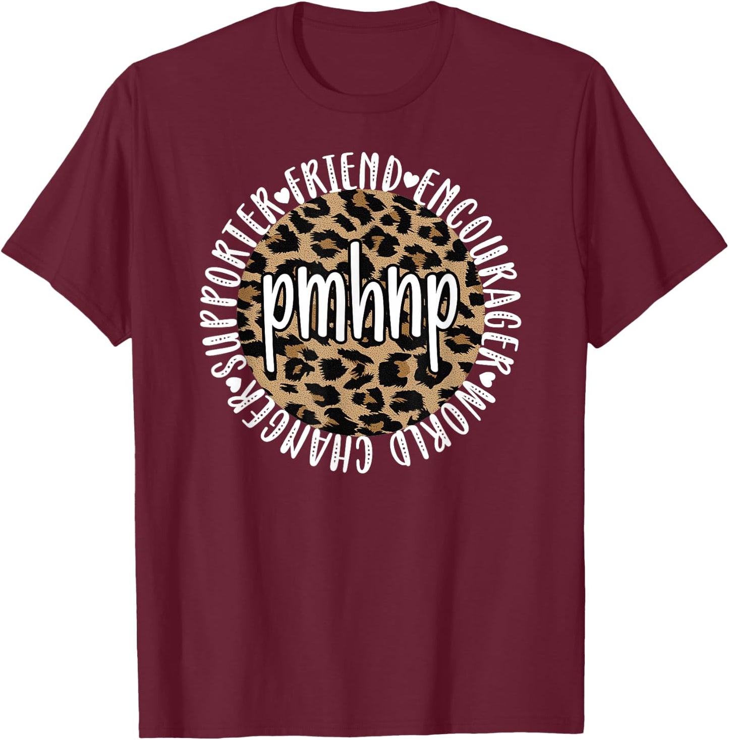 PMHNP Psychiatric Mental Health Nurse Practitioner T-Shirt - T-Shirt | Maroon