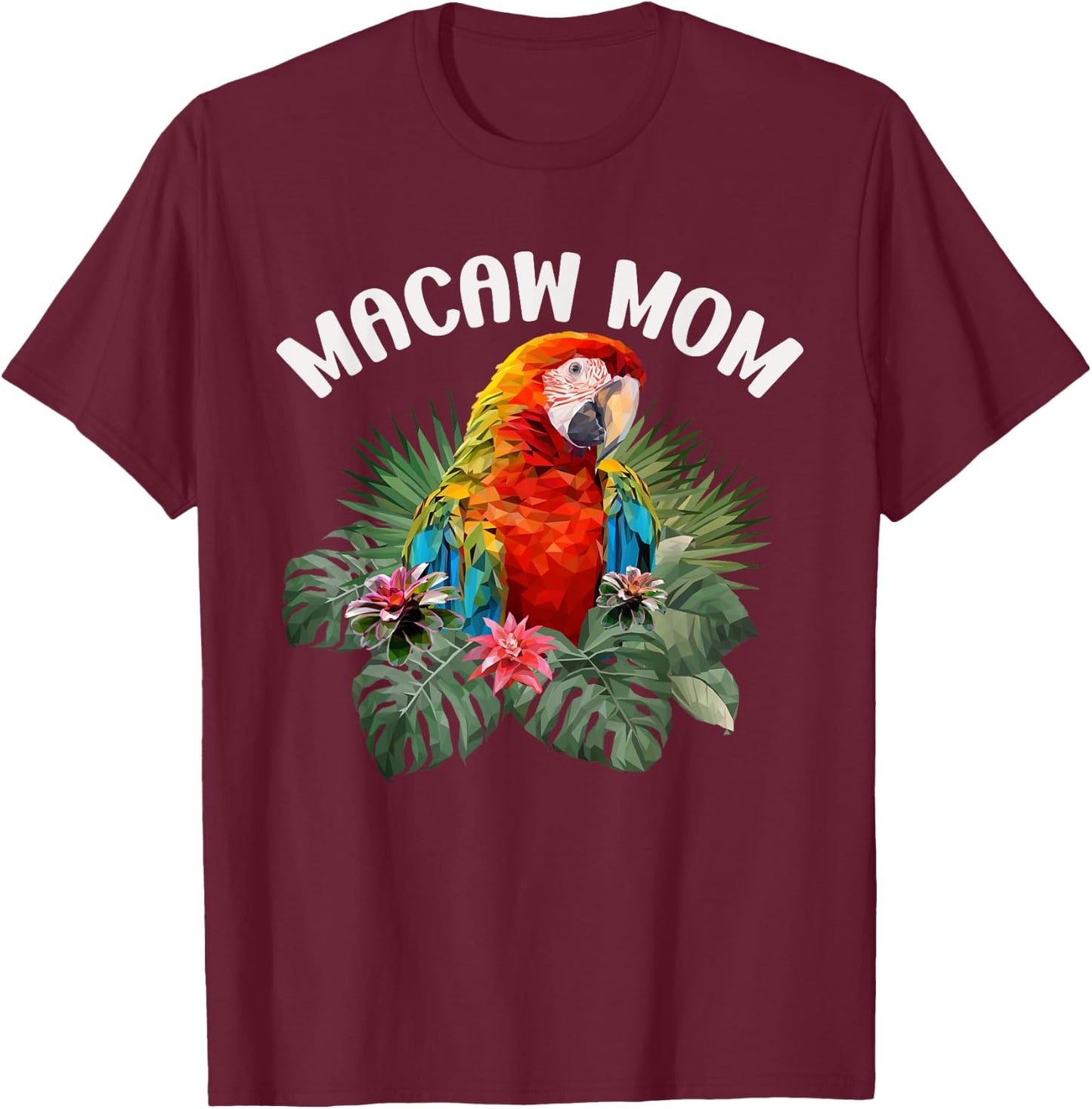 Macaw Mom Cute Scarlet Macaw Parrot Bird Women's T-Shirt - T-Shirt | Maroon