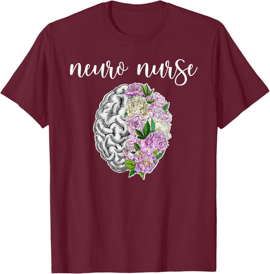 Neuro Nurse Flowers Neuro Nursing Neuroscience Nurse T-Shirt - T-Shirt | Maroon