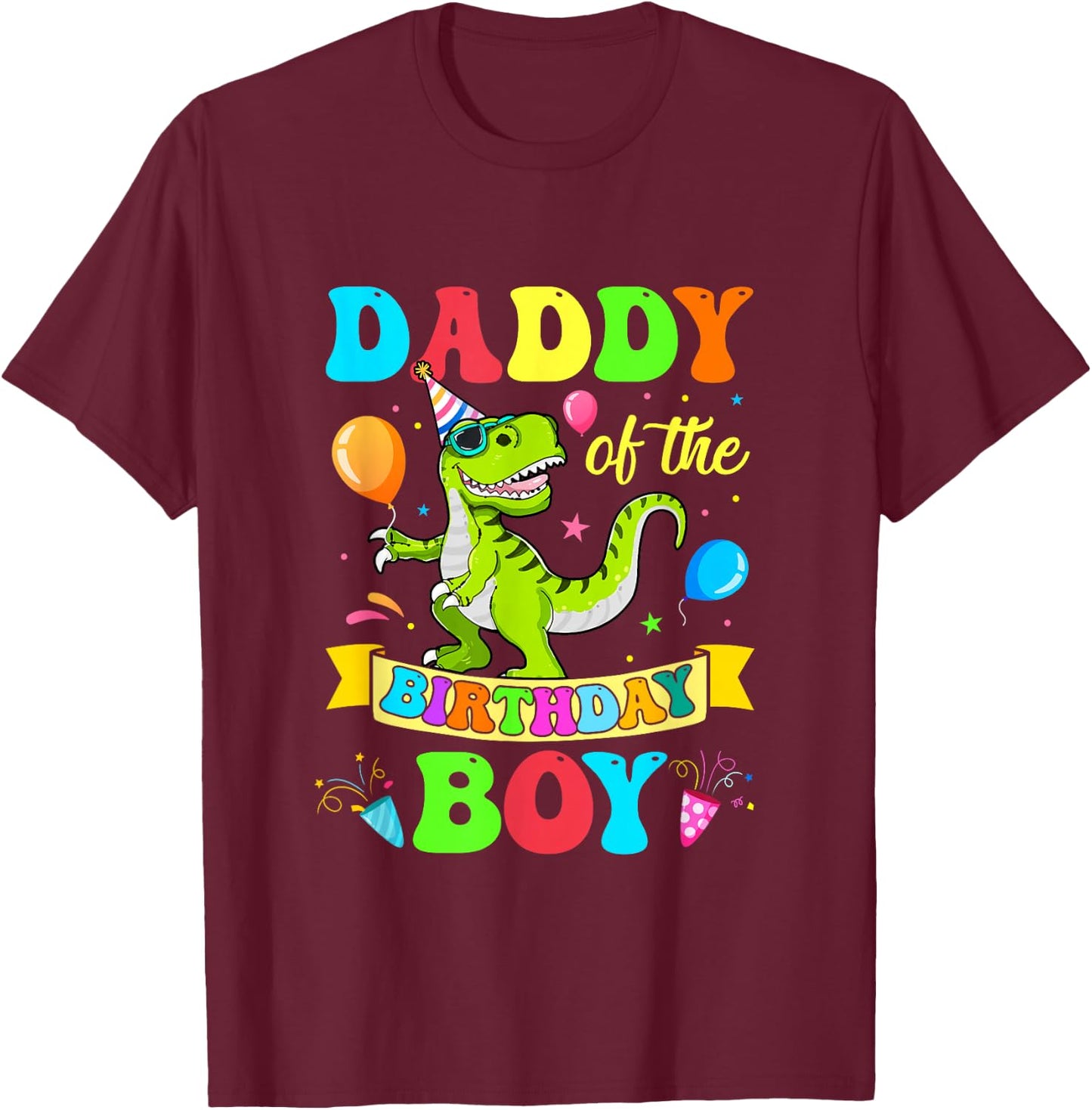 Love Family Matching Daddy Of The Birthday Boy T-Rex Dinosaur Birthday Party T-Shirt - T-Shirt | Maroon
