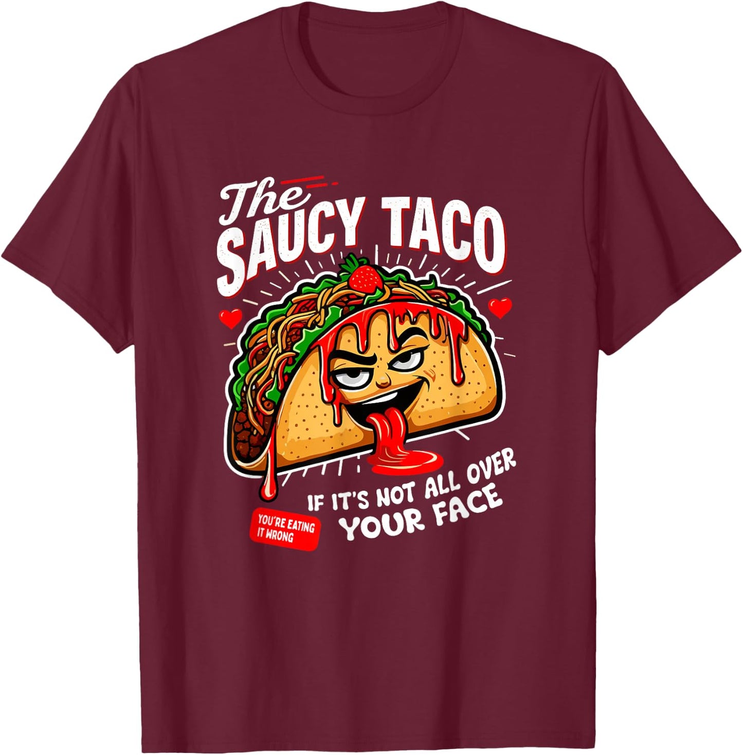 Funny Adult Humor Dirty Inappropriate Gag Shirts About Tacos T-Shirt - T-Shirt | Maroon