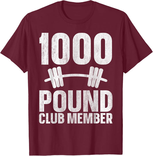 1000 Pound Club Member T-Shirt - T-Shirt | Maroon