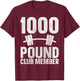 1000 Pound Club Member T-Shirt - T-Shirt | Maroon