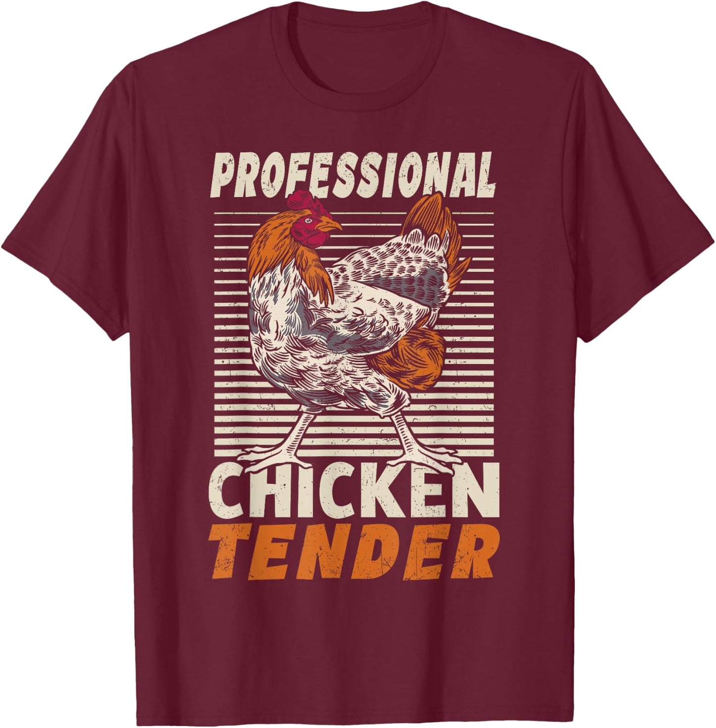 Professional Chicken Tender Crazy Chicken Lady T-Shirt - T-Shirt | Maroon