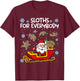 Sloths for Everybody Funny Sloth Christmas Women T-Shirt - T-Shirt | Maroon