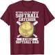 Softball Catcher Dad Pitcher Fastpitch Coach Fathers Day T-Shirt - T-Shirt | Maroon