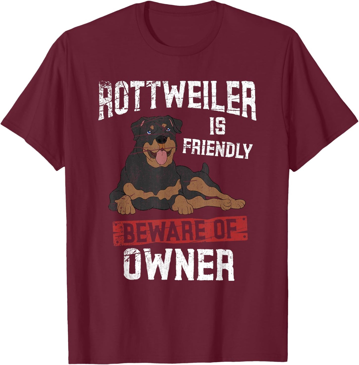 Friendly Rottie Lover Dog Pet Owner Animal Funny Rottweiler T-Shirt - T-Shirt | Maroon