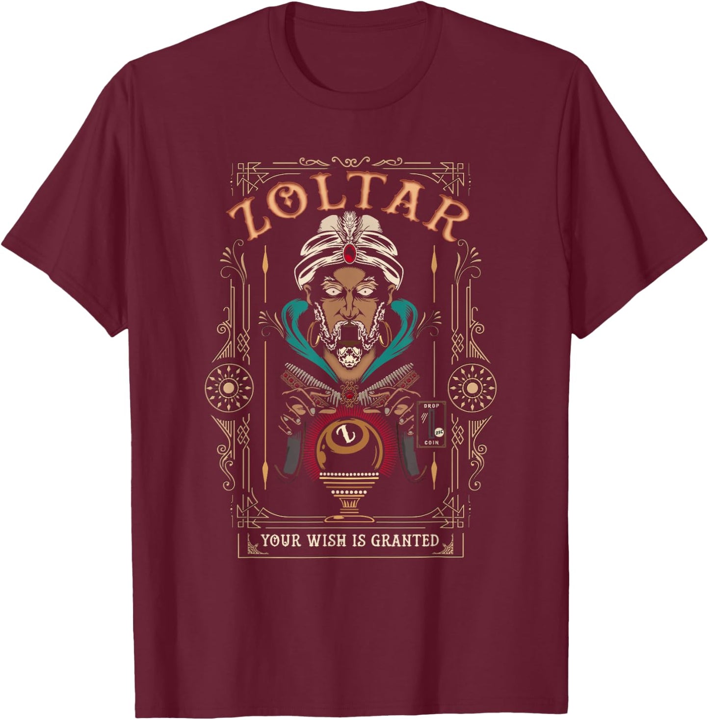Zoltar speaks - your wish is fulfilled T-Shirt - T-Shirt | Maroon