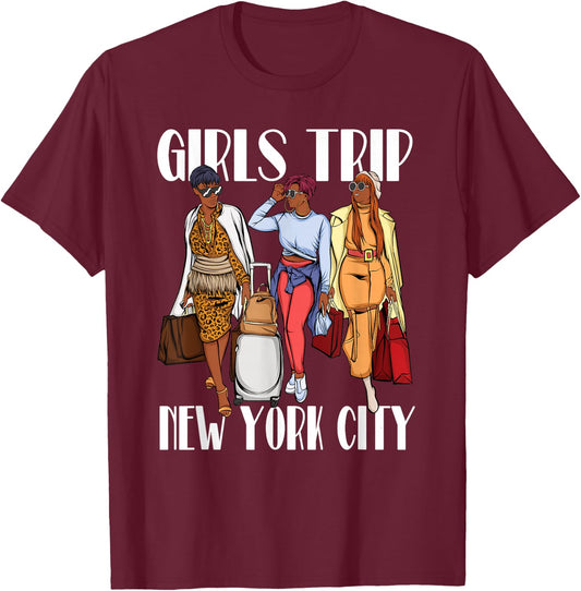 Girls Trip New York City 2025 Vacation Weekend Black Women T-Shirt - T-Shirt | Maroon