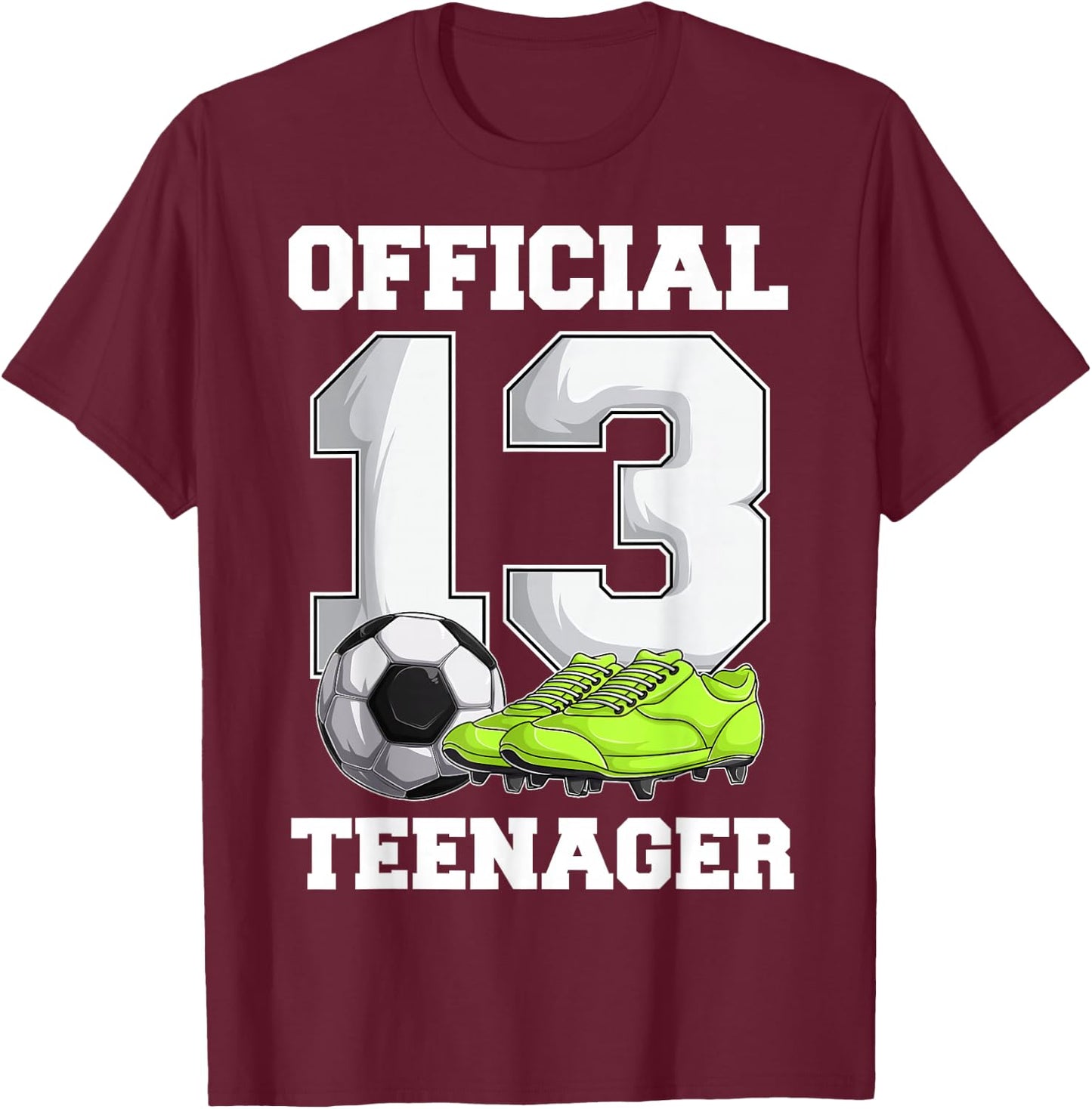 Soccer 13 Year Old Birthday Boy Shirt, Official Teenager T-Shirt - T-Shirt | Maroon