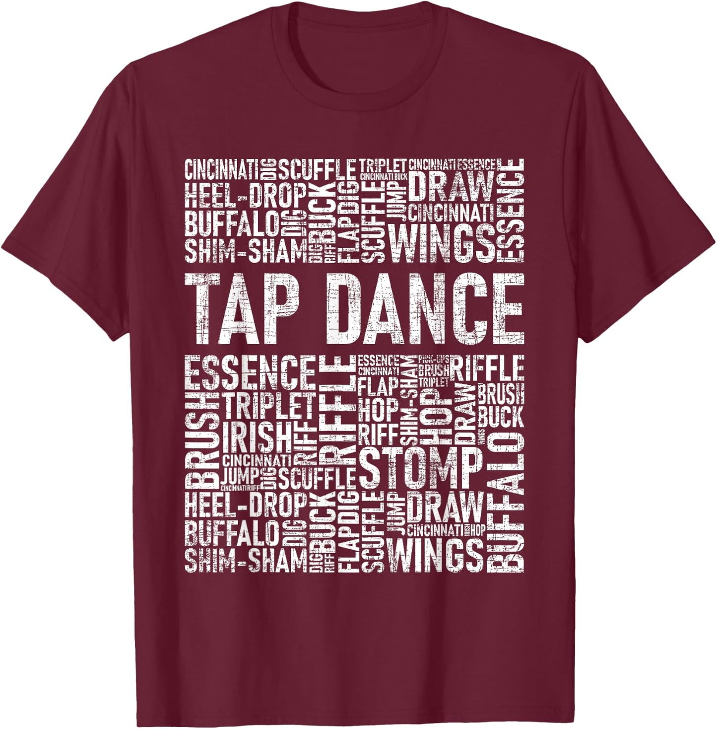 Tap Dance - Word Cloud Dancing Choreography Competition T-Shirt - T-Shirt | Maroon