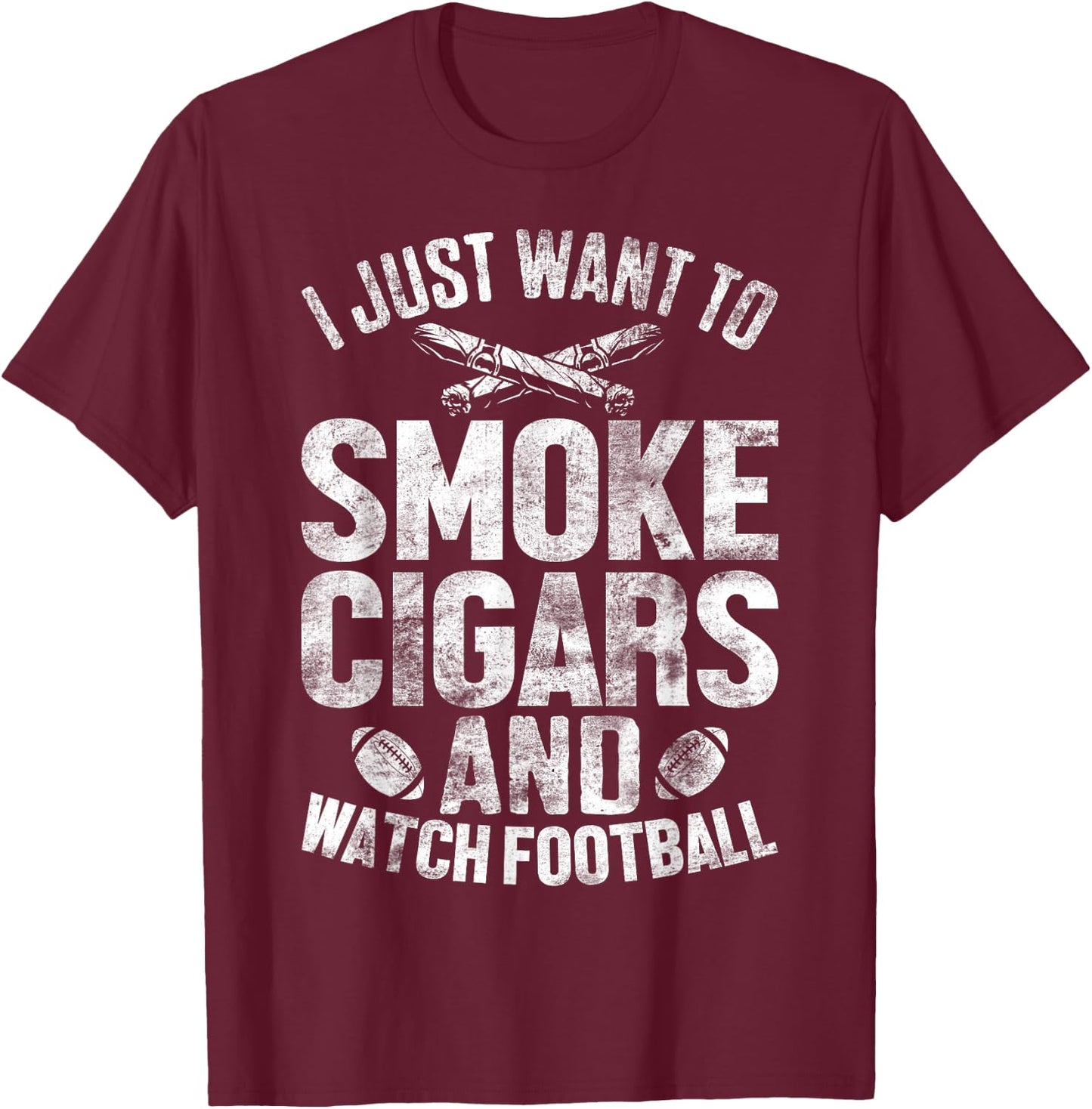 Smoke Cigars Funny Cigars Smoking for Football Enthusiasts T-Shirt - T-Shirt | Maroon