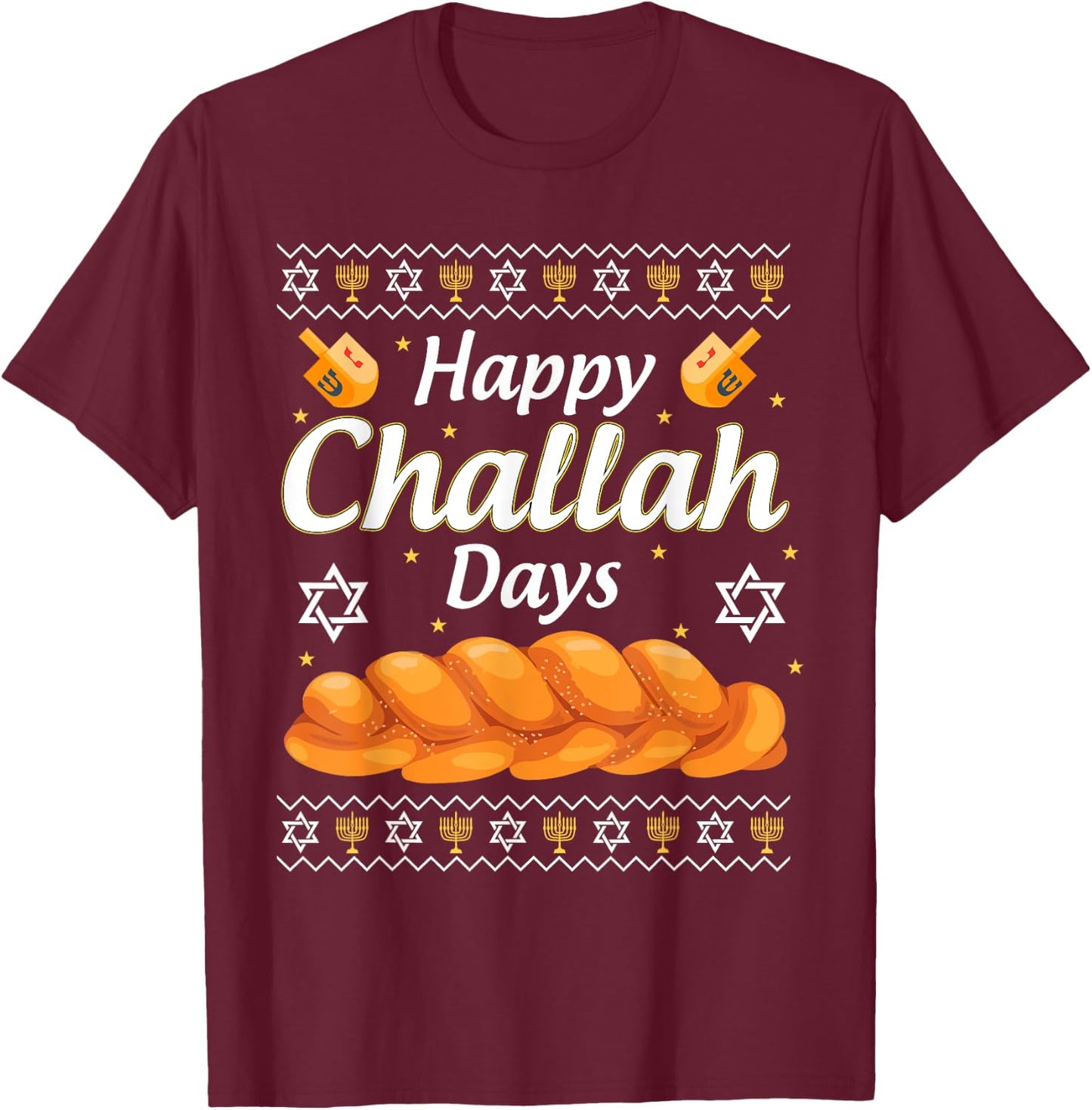Happy Challah Days Hanukkah T-Shirt - T-Shirt | Maroon