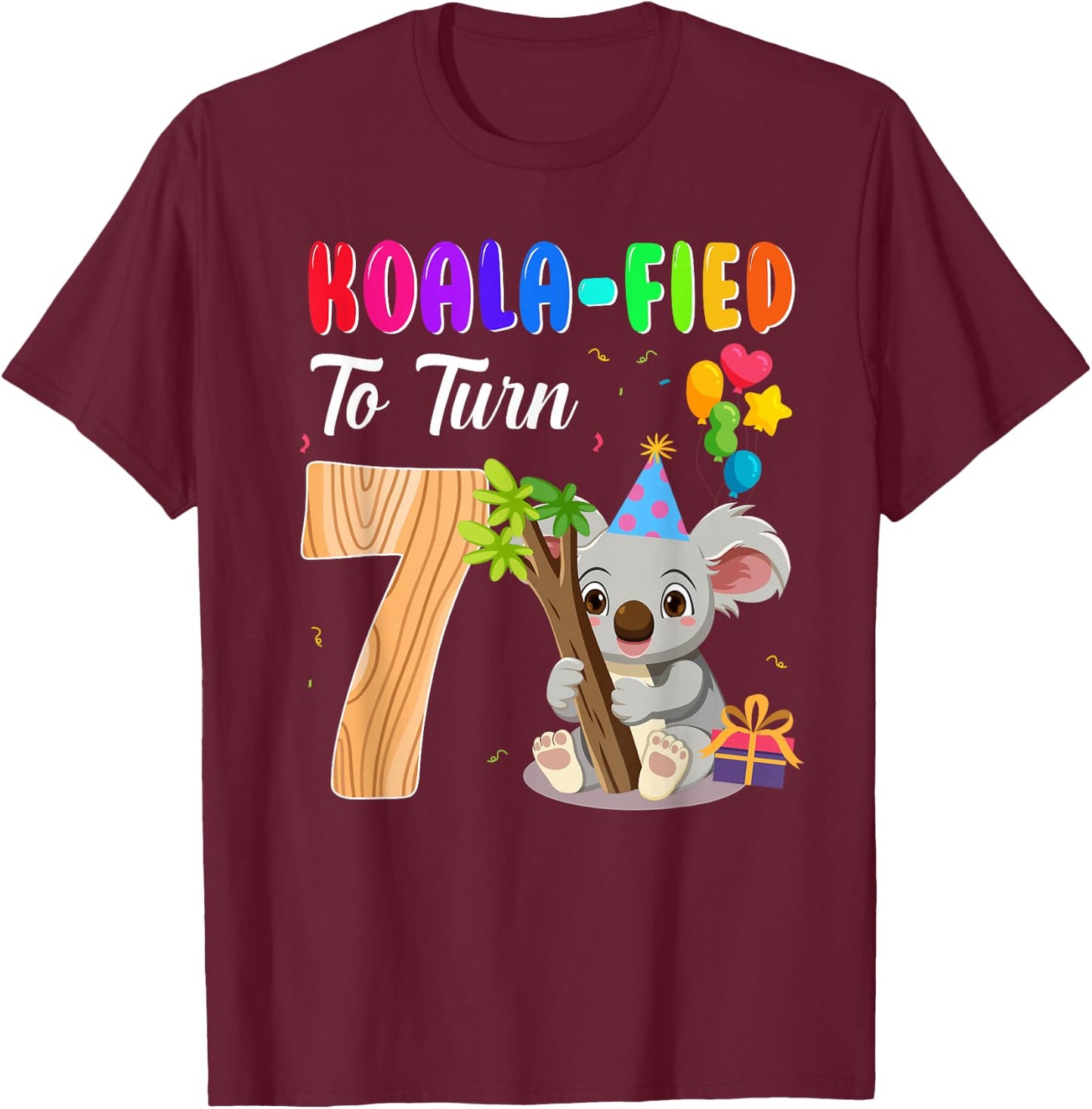 Koalafied To Turn 7th Birthday Koala Bear 7 Year Old Party T-Shirt - T-Shirt | Maroon