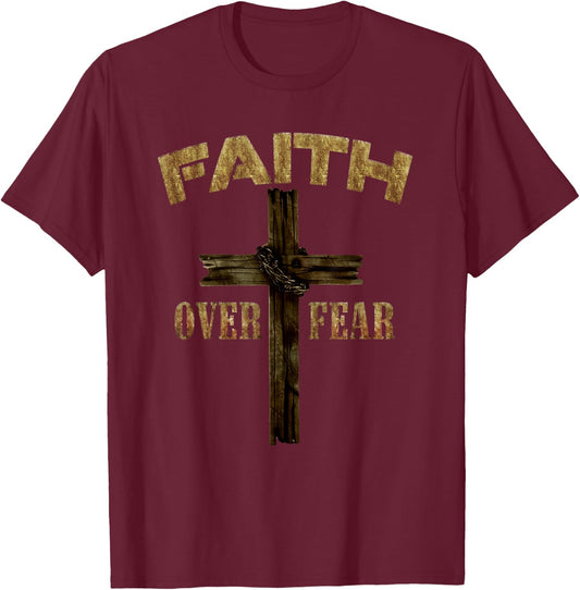 Christian Christ Faith Over Fear Cross T-Shirt - T-Shirt | Maroon