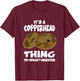 It's A Copperhead Thing Snake T-Shirt - T-Shirt | Maroon