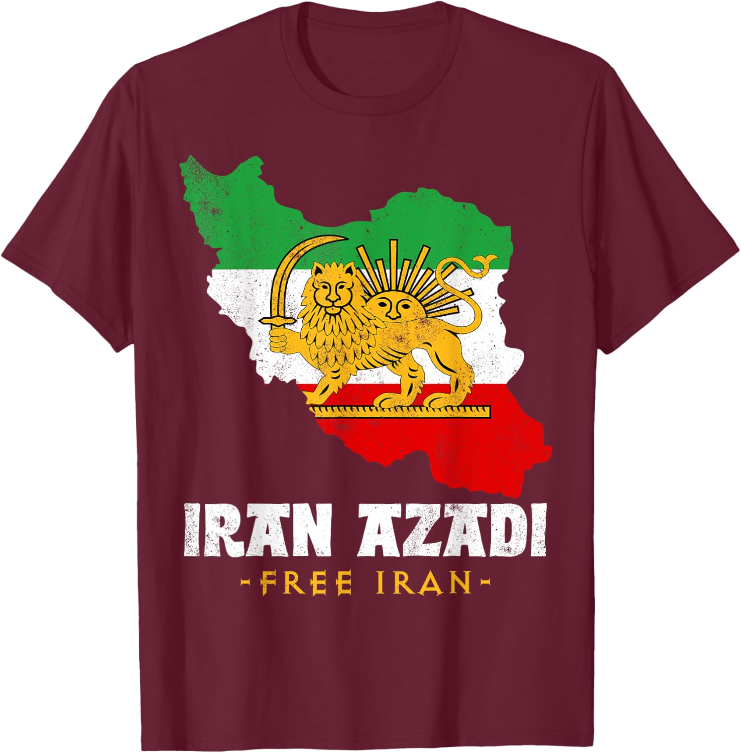 IRAN AZADI Iran Flag Map Lion Sun Sword Free Iran Revolution T-Shirt - T-Shirt | Maroon