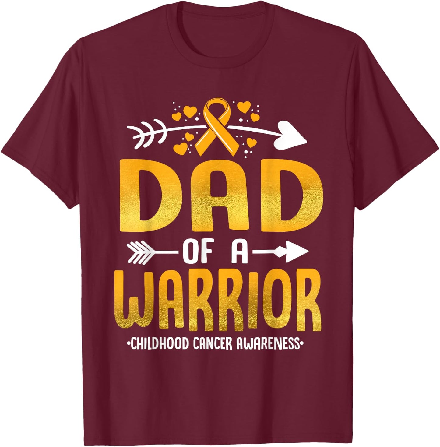 Dad Of A Warrior Childhood Cancer Awareness Gold Ribbon T-Shirt - T-Shirt | Maroon
