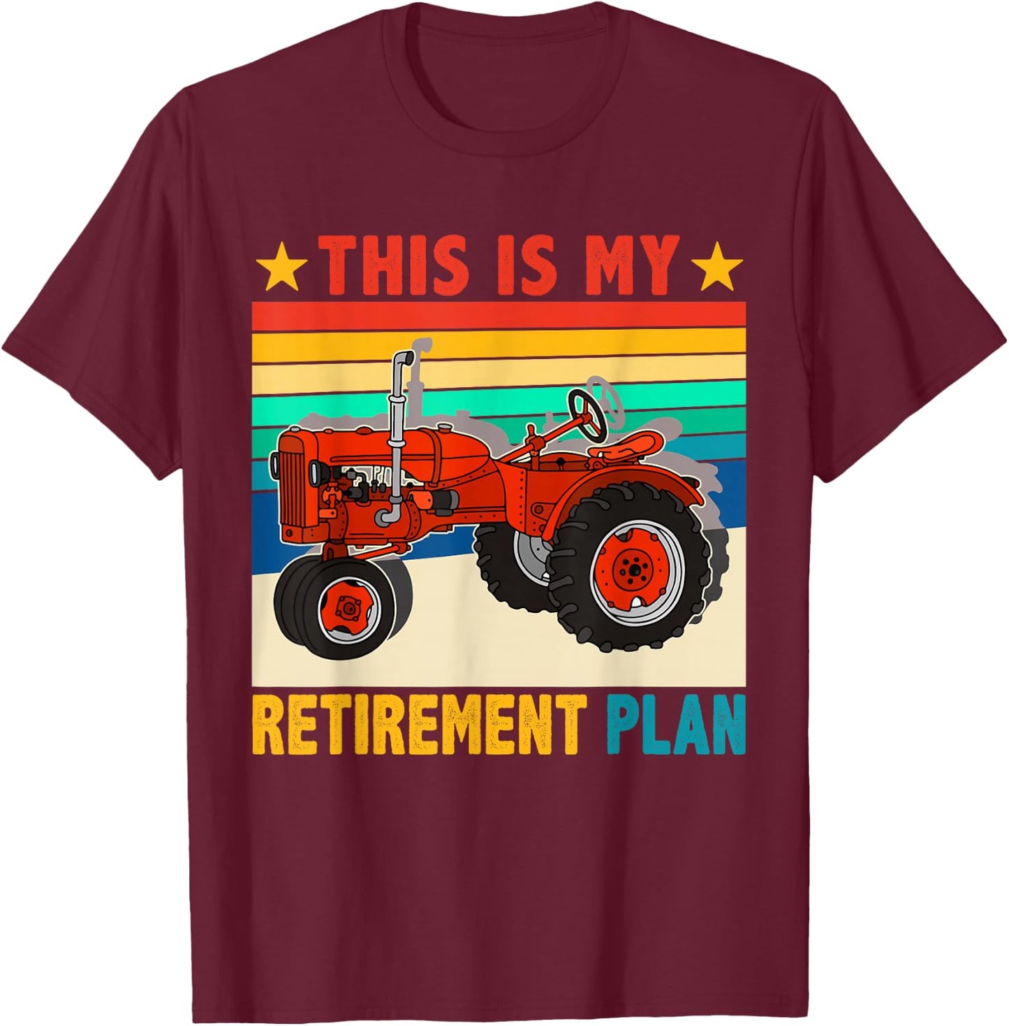 Vintage Retro This Is My Retirement Plan Funny Tractor Lover T-Shirt - T-Shirt | Maroon