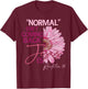 Normal Isn't Coming Back Jesus Is T-Shirt - T-Shirt | Maroon