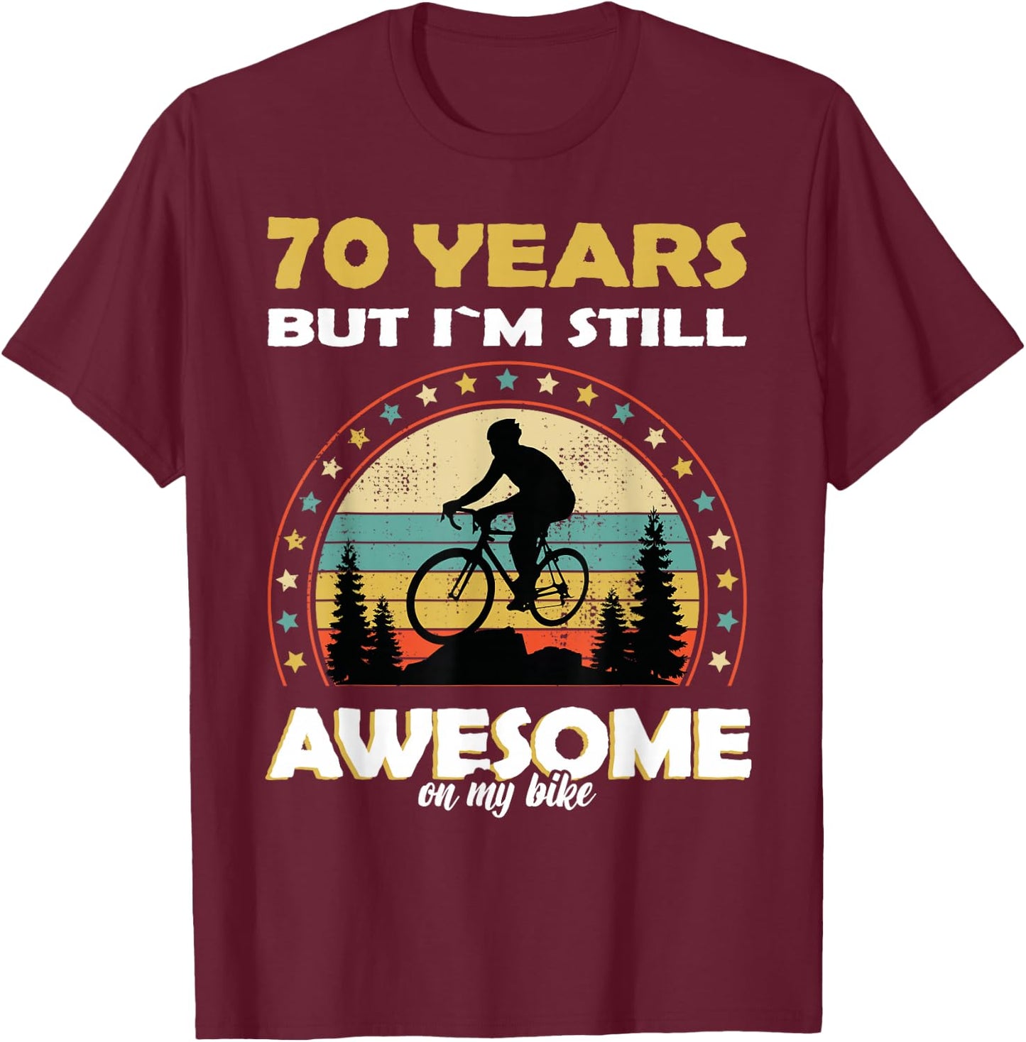 Funny bike & Bicycle cycle awesome 70 years old birthday T-Shirt - T-Shirt | Maroon
