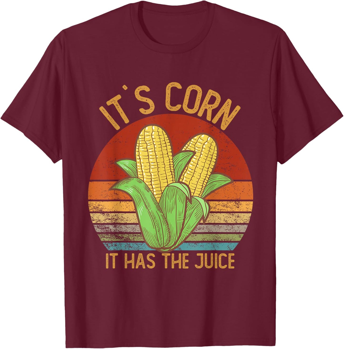 It's Corn It Has The Juice Crop Top Corn T-Shirt - T-Shirt | Maroon