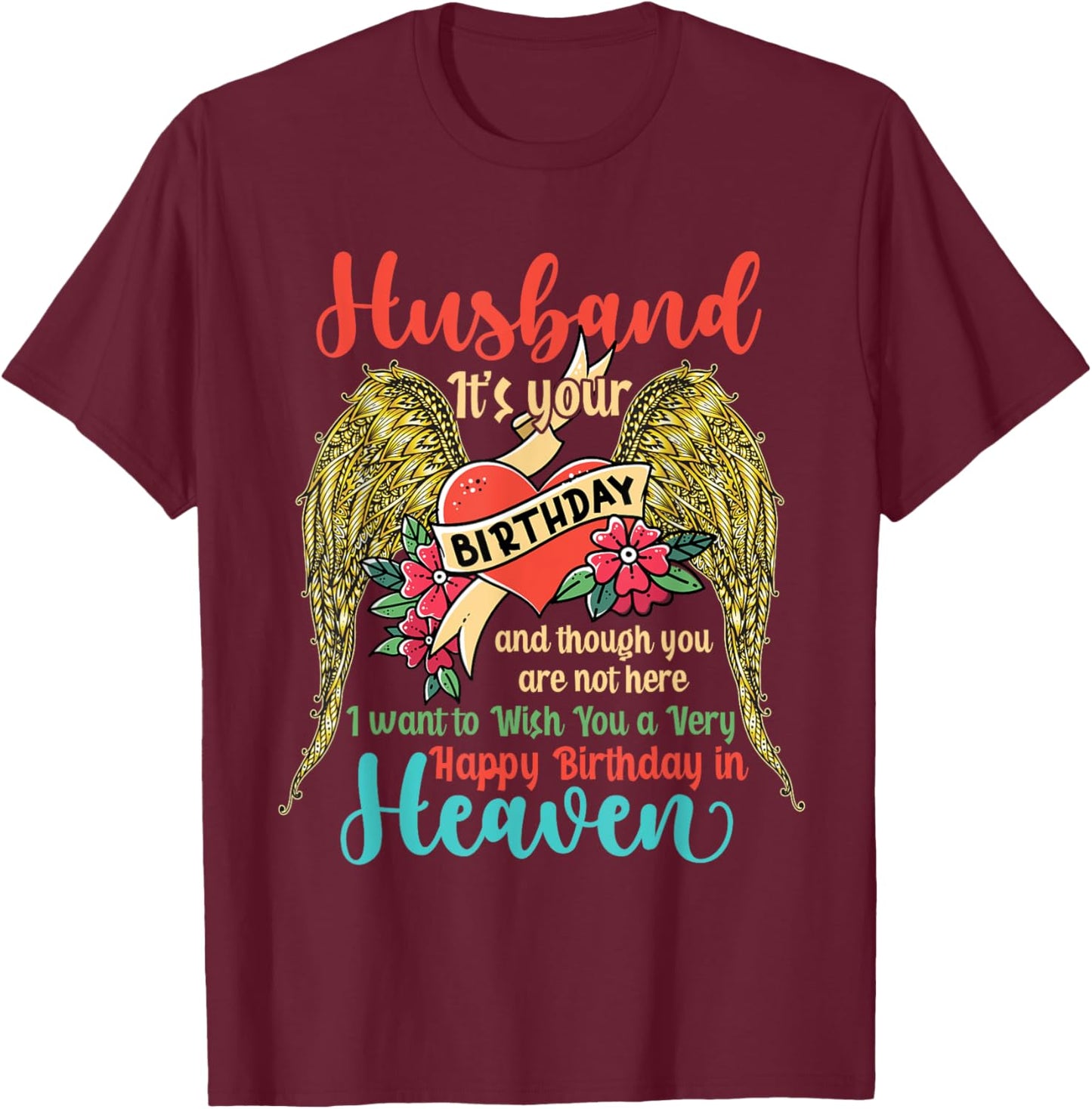 Wish A Very Happy Birthday Husband In Heaven Memorial Family T-Shirt - T-Shirt | Maroon