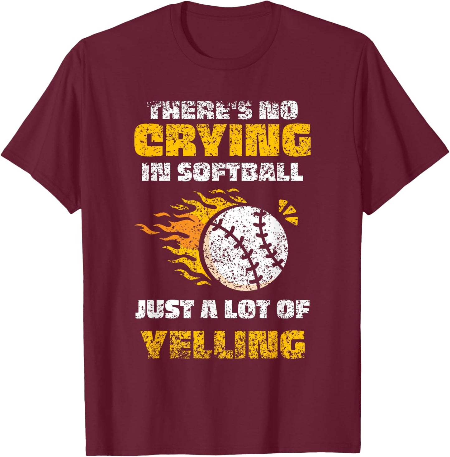 There's No Crying In Softball Softballer Player Softball T-Shirt - T-Shirt | Maroon