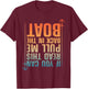 Funny Boating Design Women Boating Boater Boat Owner T-Shirt - T-Shirt | Maroon
