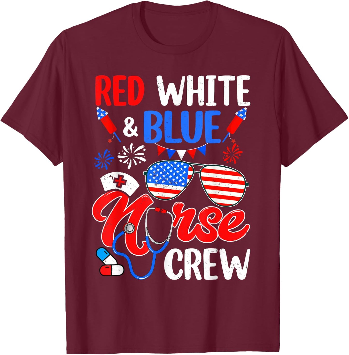 Red White Blue Nurse Crew Sunglasses 4th Of July Women Men T-Shirt - T-Shirt | Maroon