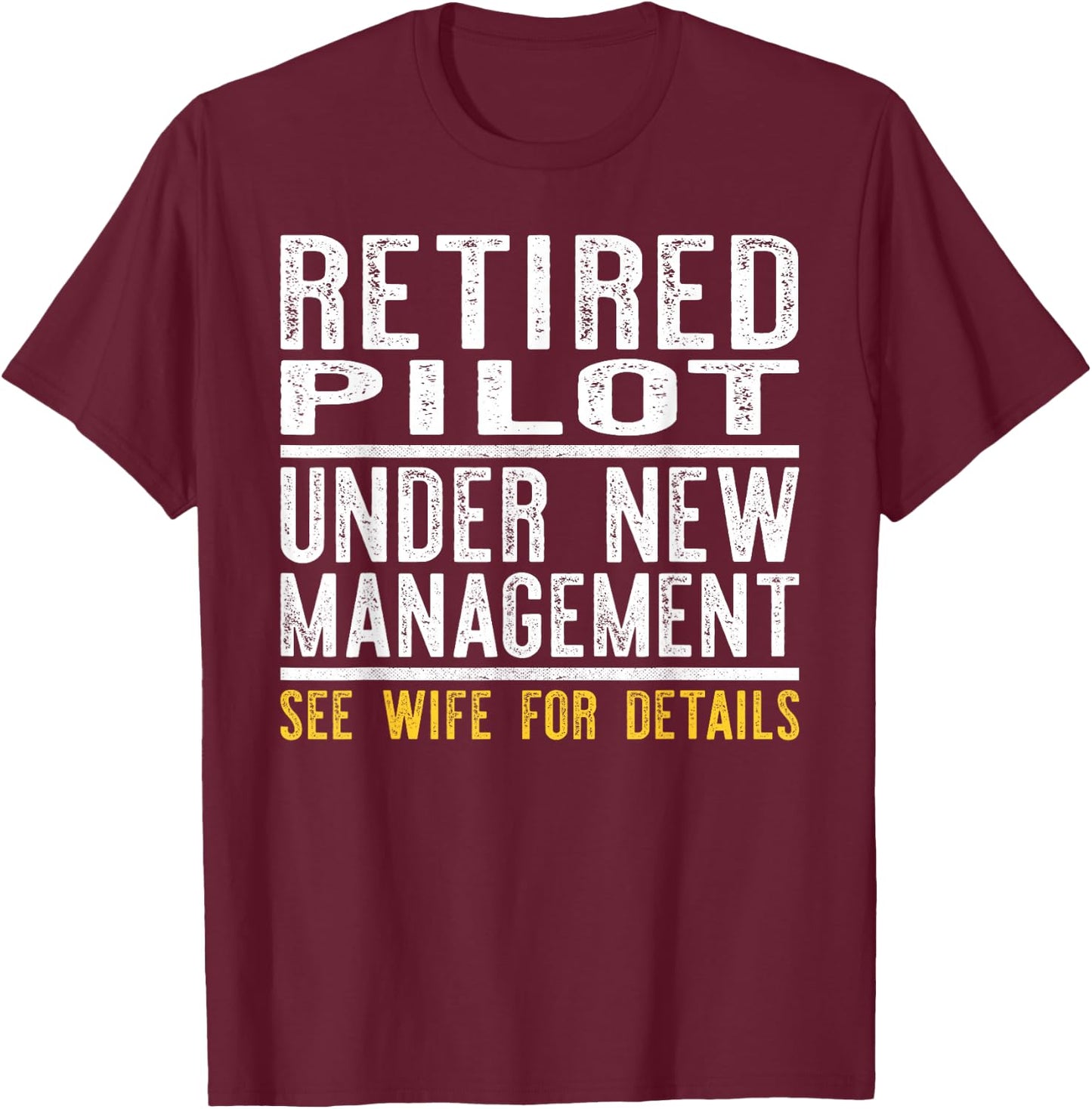 Funny Retirement Pilot Men Dad Retiring Party Humor T-Shirt - T-Shirt | Maroon
