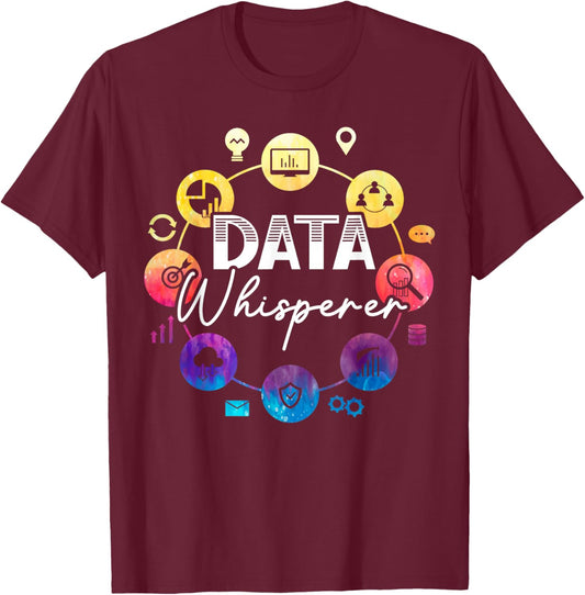 Data Whisperer Job Data Scientist Data Science T-Shirt - T-Shirt | Maroon