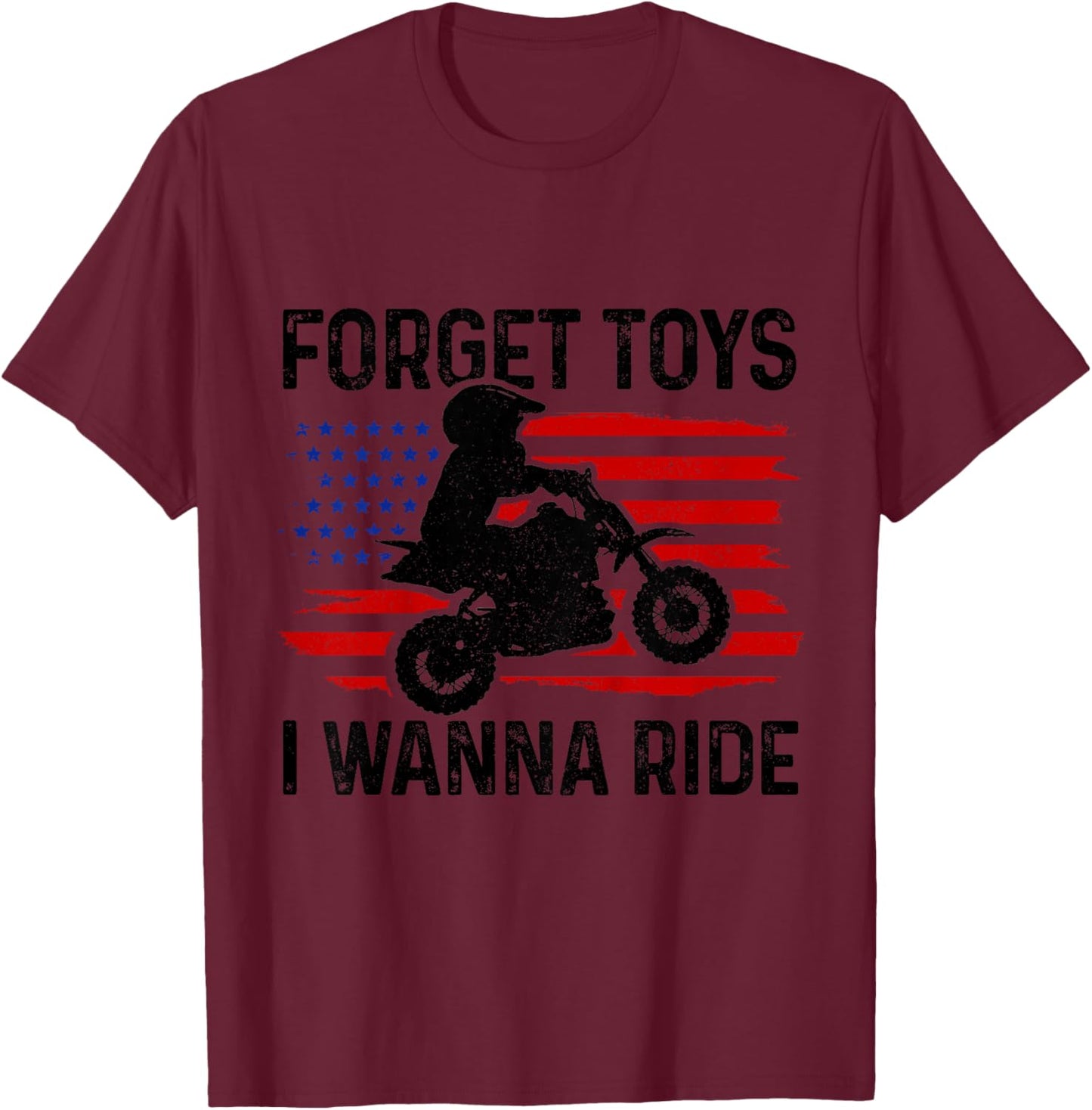 Forget Toys I Wanna Ride Motocross Dirt Bike Boys MX Racing T-Shirt - T-Shirt | Maroon