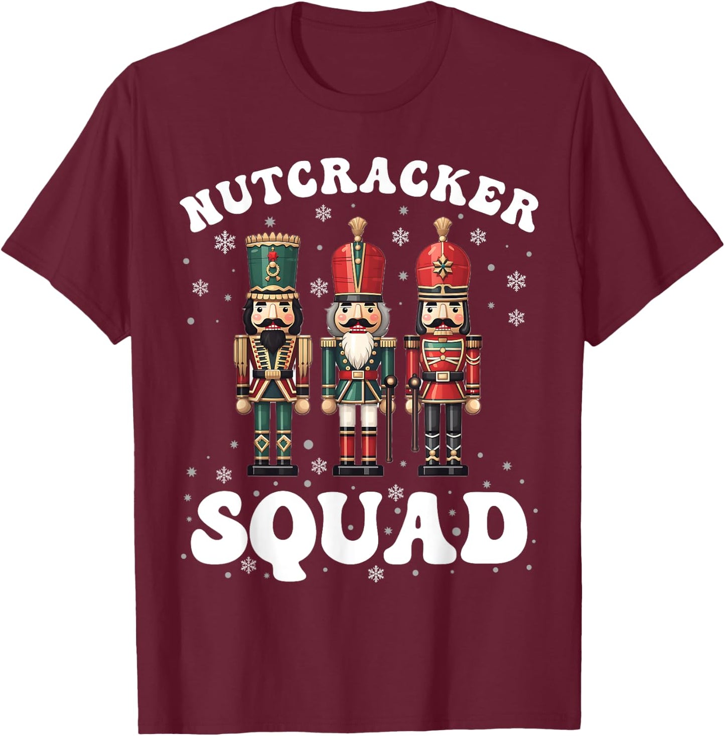 Nutcracker Squad Ballet Dance Family Christmas Holiday T-Shirt - T-Shirt | Maroon