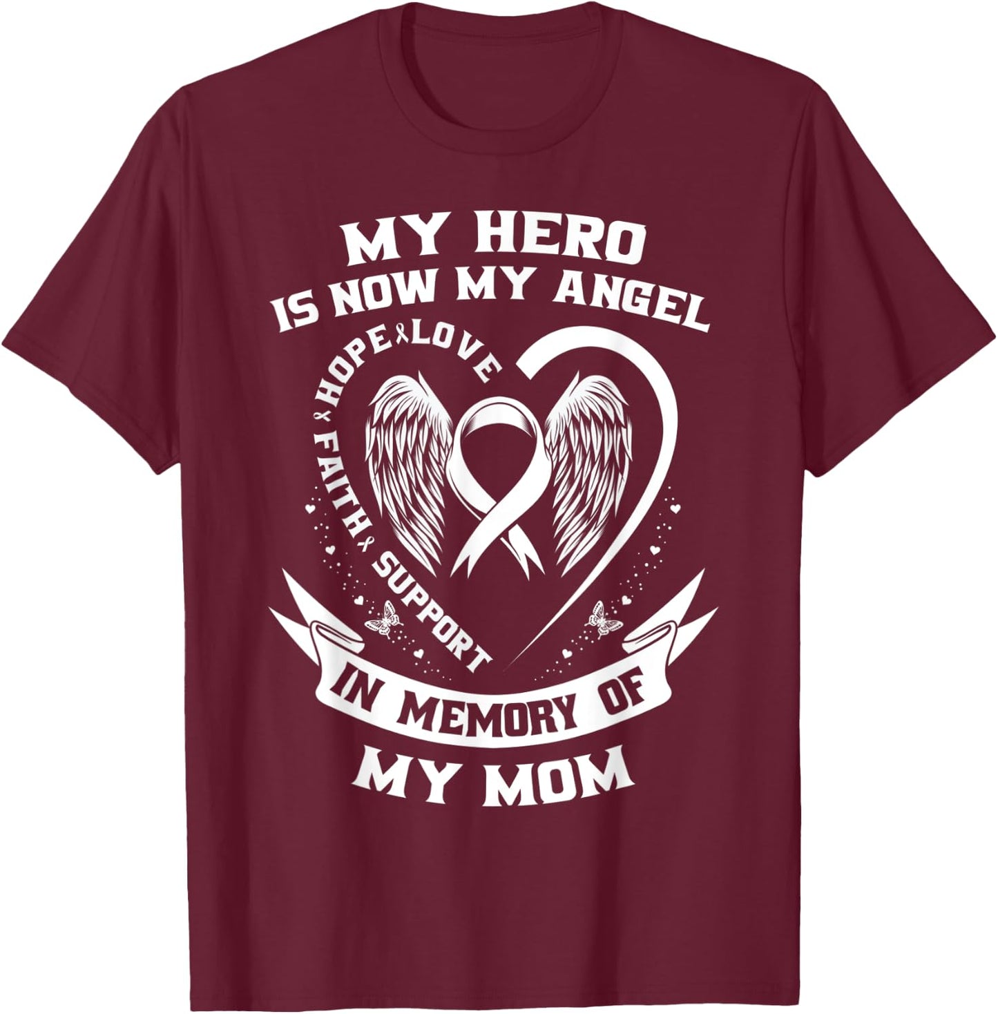 In Memory of Mom Lung Cancer Awareness Wings Heart Memorial T-Shirt - T-Shirt | Maroon