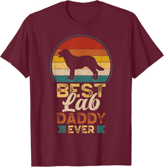 Best Lab Daddy Ever, Father's Day, Labrador Retriever Dad T-Shirt - T-Shirt | Maroon